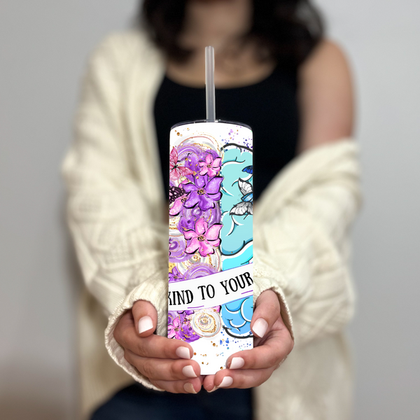 Be Kind To Your Mind Sublimation Print - Tumbler Wrap
