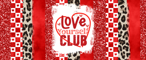 Love Yourself Club Sublimation Print - Mug Wrap